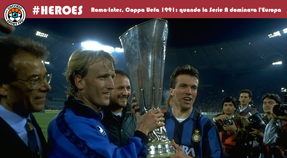 Roma-Inter, Coppa Uefa 1991: quando la Serie A dominava l’Europa